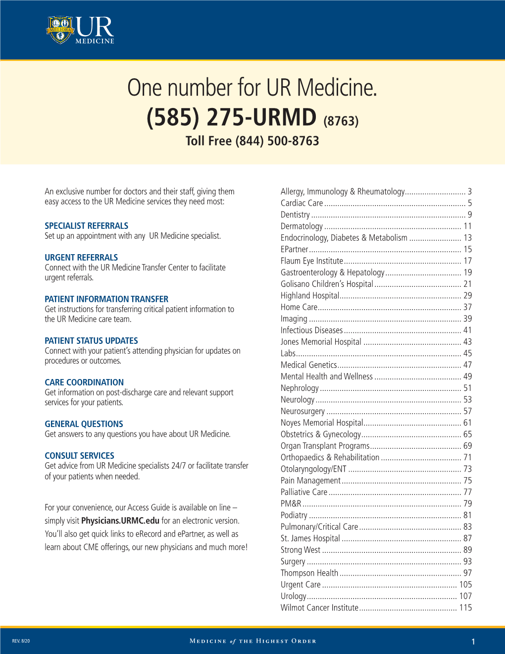 One Number for UR Medicine. (585) 275-URMD (8763) Toll Free (844) 500-8763