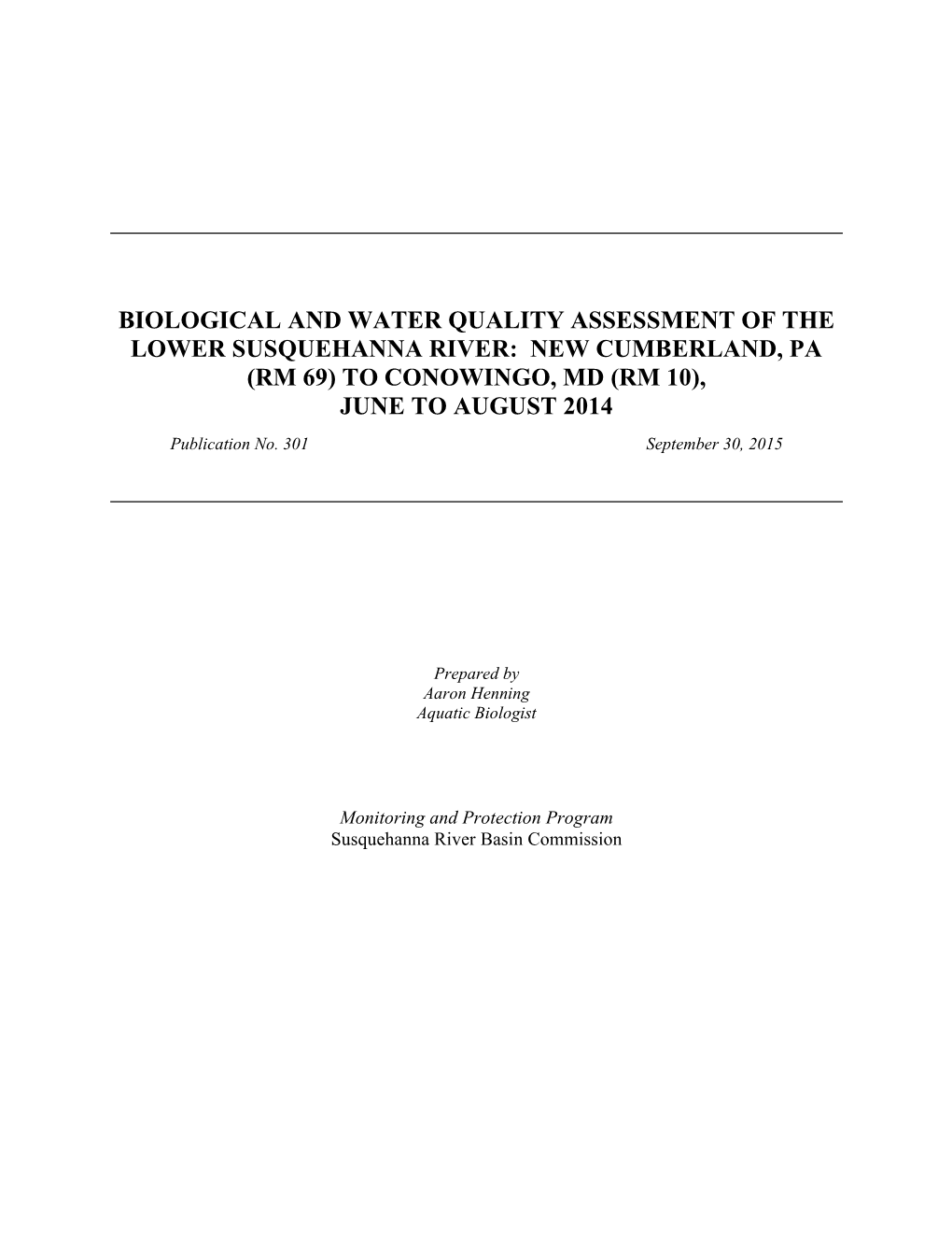 Biological and Water Quality Assessment of the Lower Susquehanna River: New Cumberland, Pa (Rm 69) to Conowingo, Md (Rm 10), June to August 2014