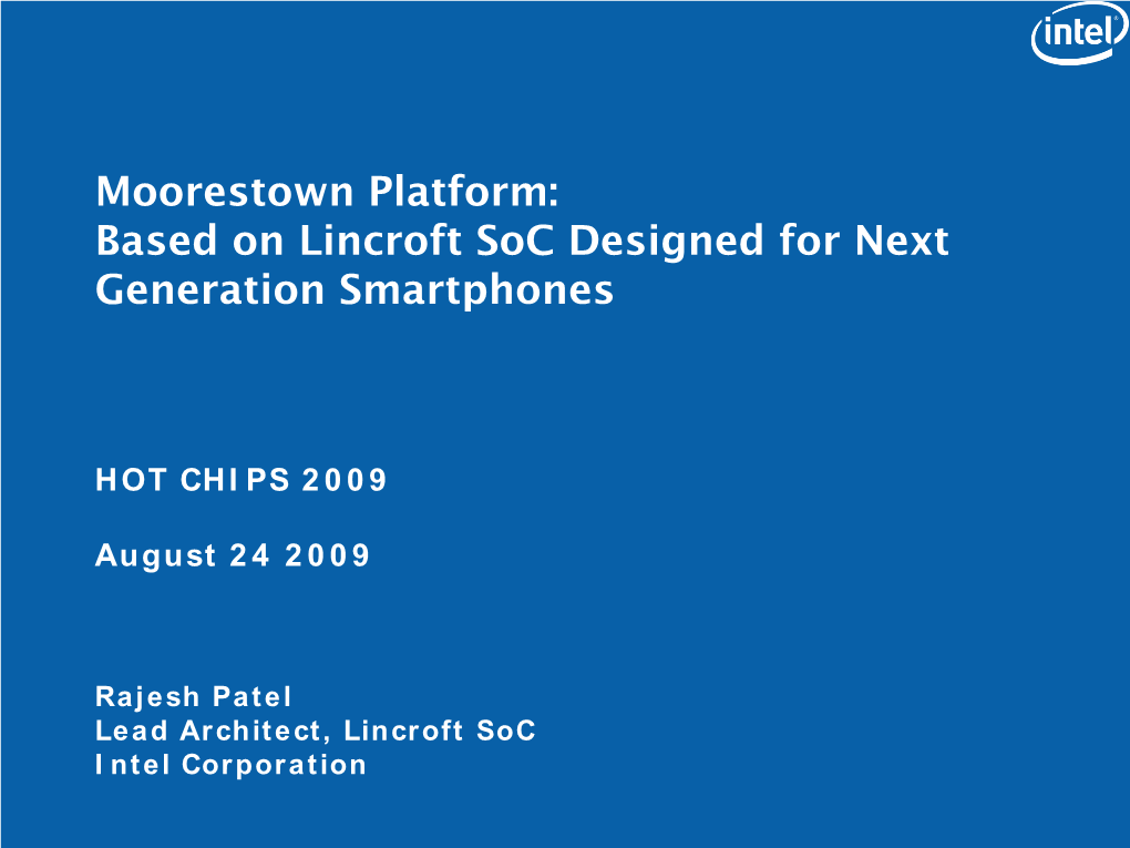 Moorestown Platform: Based on Lincroft Soc Designed for Next Generation Smartphones