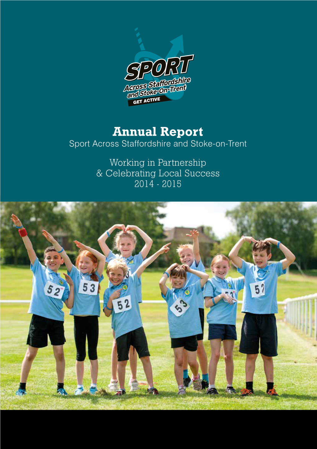 Annual Report Sport Across Staffordshire and Stoke-On-Trent