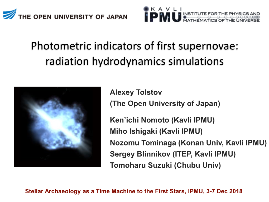 Kavli IPMU) Miho Ishigaki (Kavli IPMU) Nozomu Tominaga (Konan Univ, Kavli IPMU) Sergey Blinnikov (ITEP, Kavli IPMU) Tomoharu Suzuki (Chubu Univ