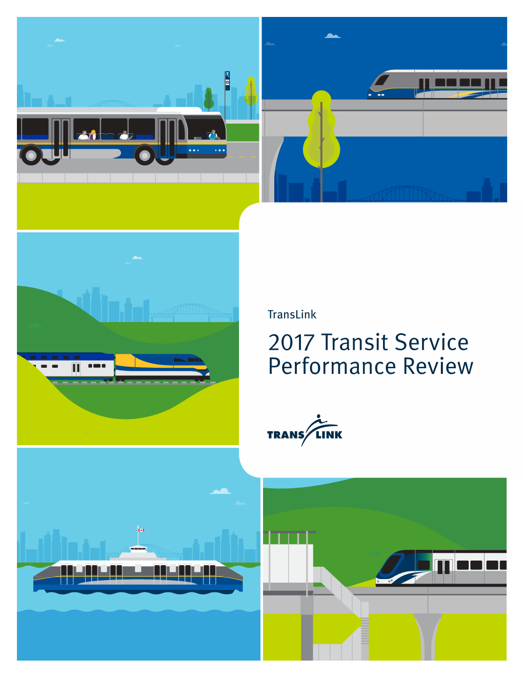 2017 Transit Service Performance Review 2 2017 TRANSIT SERVICE PERFORMANCE REVIEW