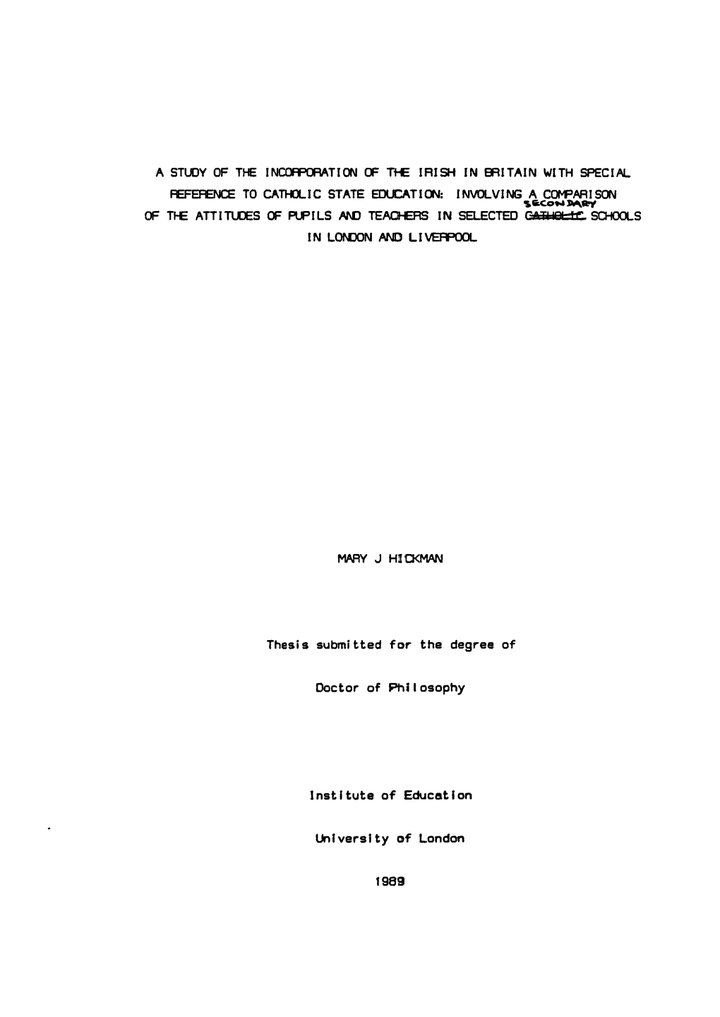 FEFERENCE to CATHOL IC STATE EOICAT I ON: INVOLVING a COPAAI SON of the ATTITICES of PUPILS Atd TEACHERS in SELECTED Ctucff SCHOOLS in LONDON and LI VEIPOOL