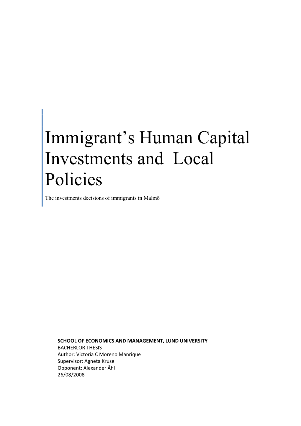 Immigrant's Human Capital Investments and Local Policies