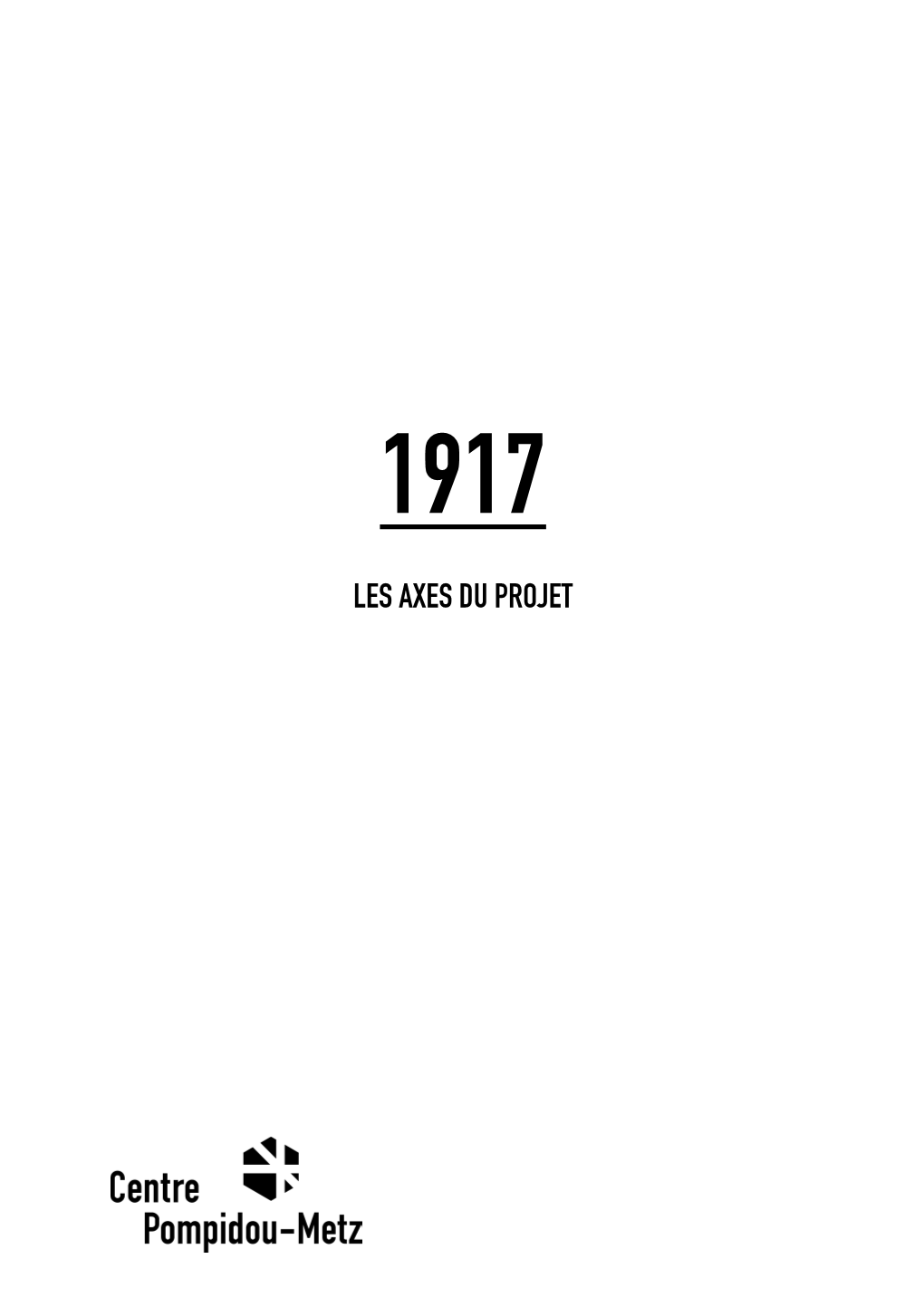 Exposition 1917, Les Axes Du Projet