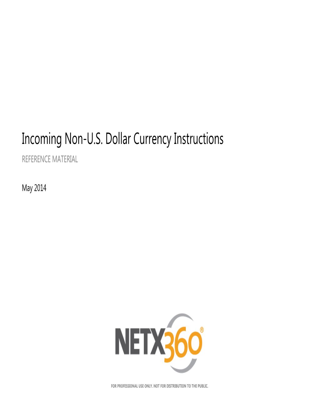 Incoming Non-U.S. Dollar Currency Instructions REFERENCE MATERIAL