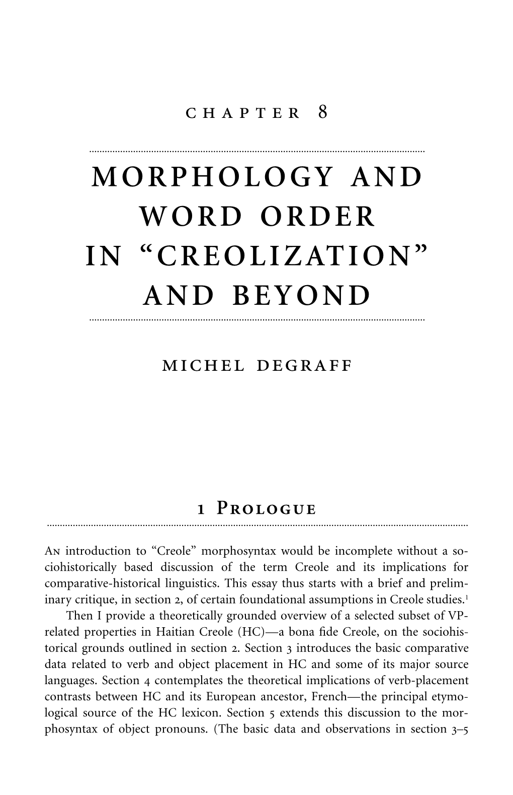 "Morphology and Word Order in 'Creolization' and Beyond"