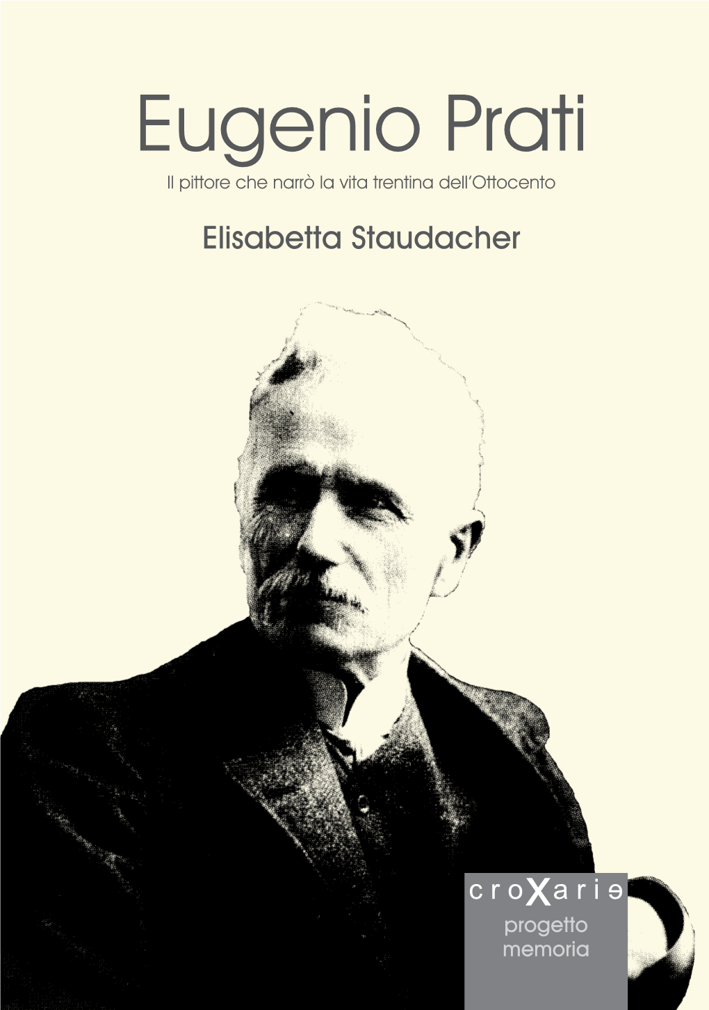 Eugenio Prati Il Pittore Che Narrò La Vita Trentina Dell’Ottocento Elisabetta Staudacher