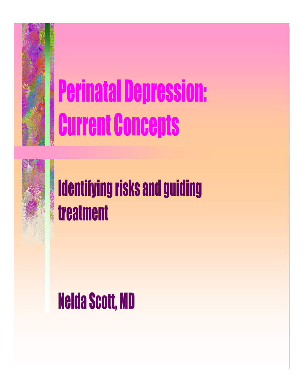 Perinatal Depression: Current Concepts