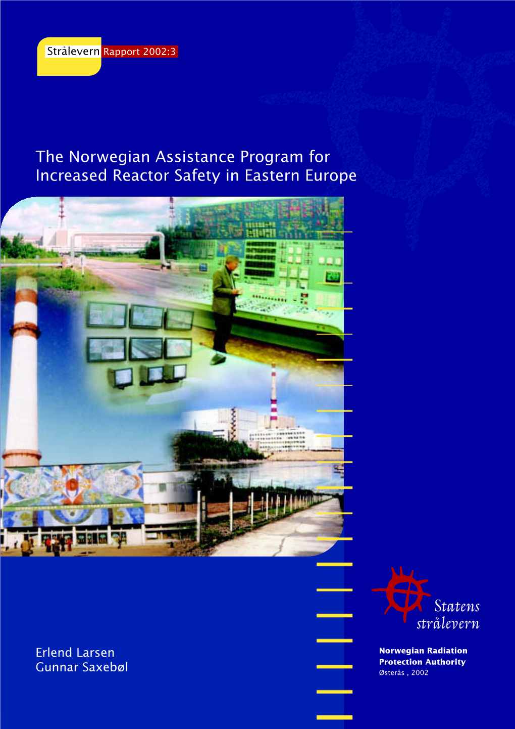 The Norwegian Assistance Program for Increased Reactor Safety in Eastern Europe
