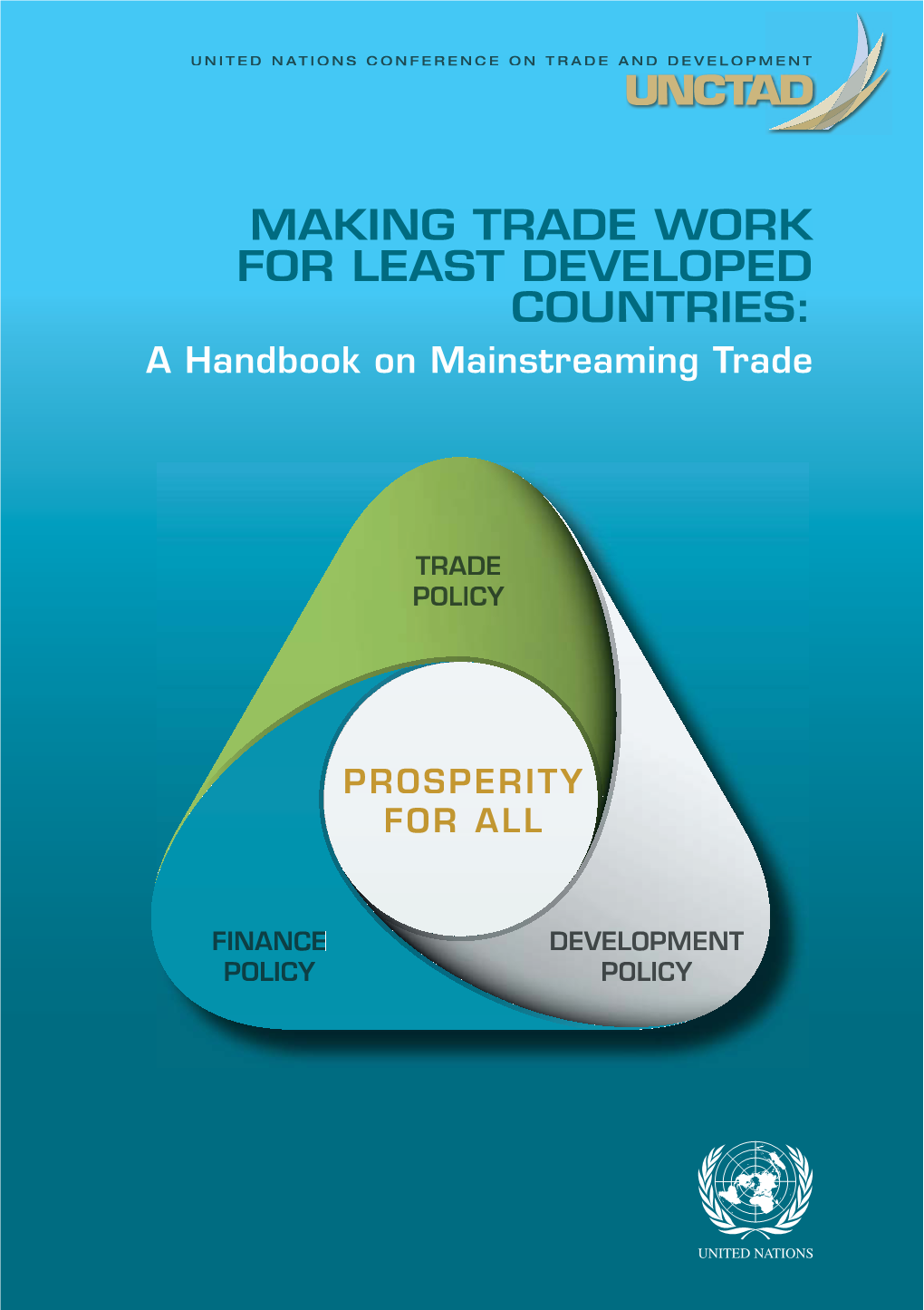 MAKING TRADE WORK for LEAST DEVELOPED COUNTRIES: a Handbook on Mainstreaming Trade