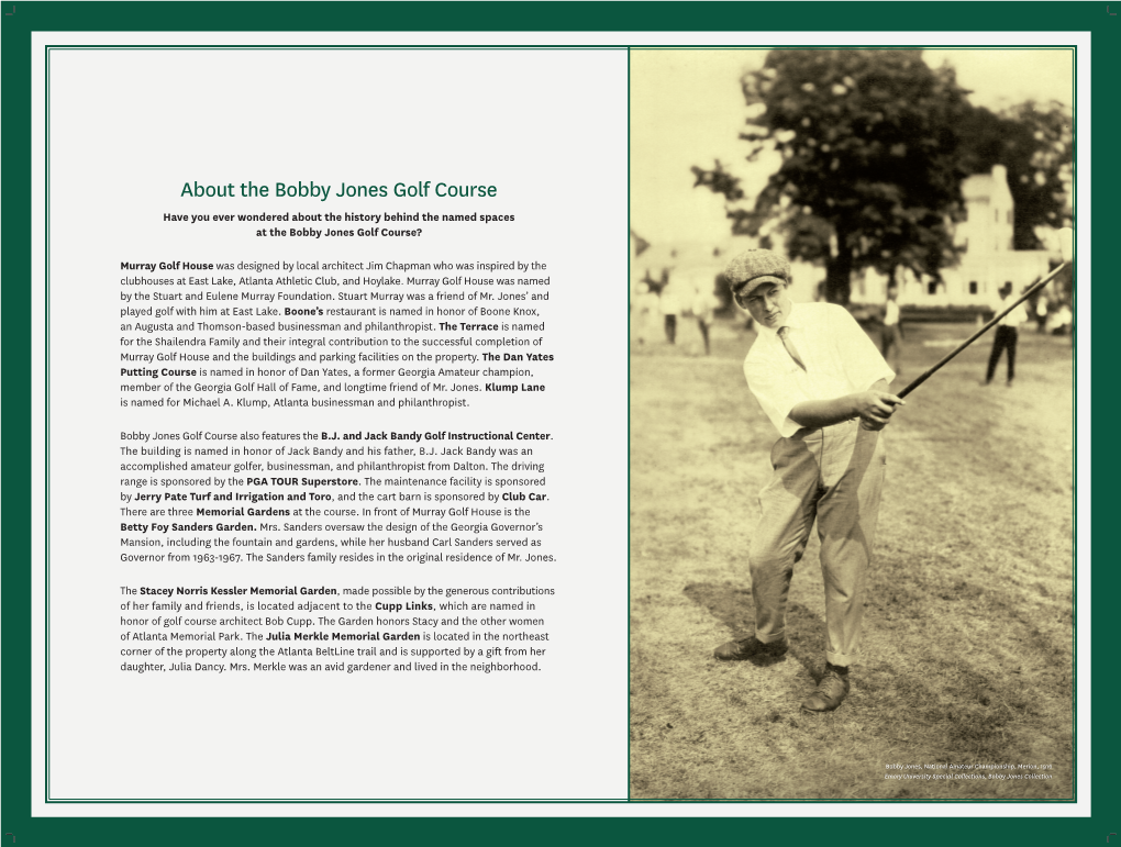 About the Bobby Jones Golf Course Have You Ever Wondered About the History Behind the Named Spaces at the Bobby Jones Golf Course?