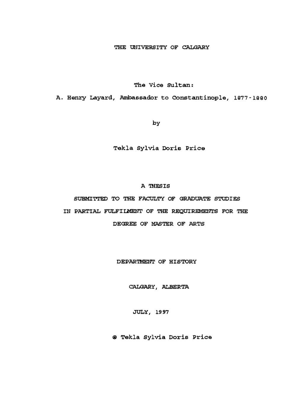 The Vice Sultan: A. Henry Layard, Ambaseador to Constantinople, 1877-1880 Tekla Sylvia Doris Price in PARTIAL M