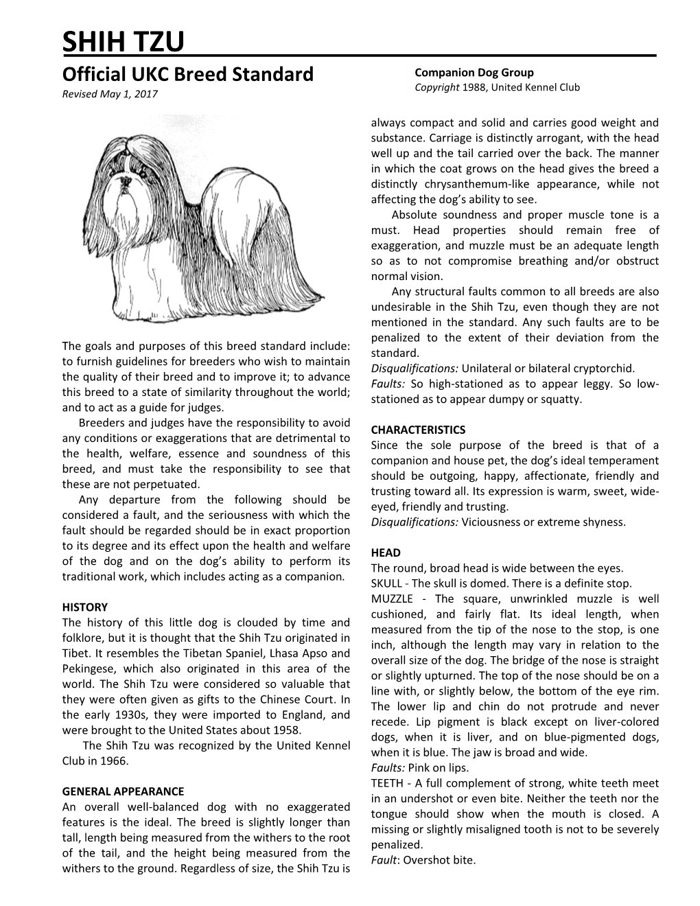 SHIH TZU Official UKC Breed Standard Companion Dog Group Copyright 1988, United Kennel Club Revised May 1, 2017