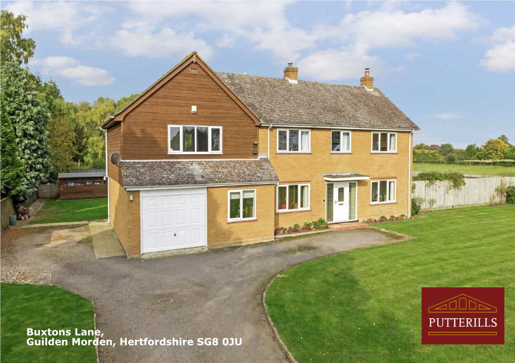 Buxtons Lane, Guilden Morden, Hertfordshire SG8 0JU Guilden Morden, Hertfordshire SG8 0JU 5 Buxtons Lane, Guilden Morden, SG8 0JU Guide Price £950,000