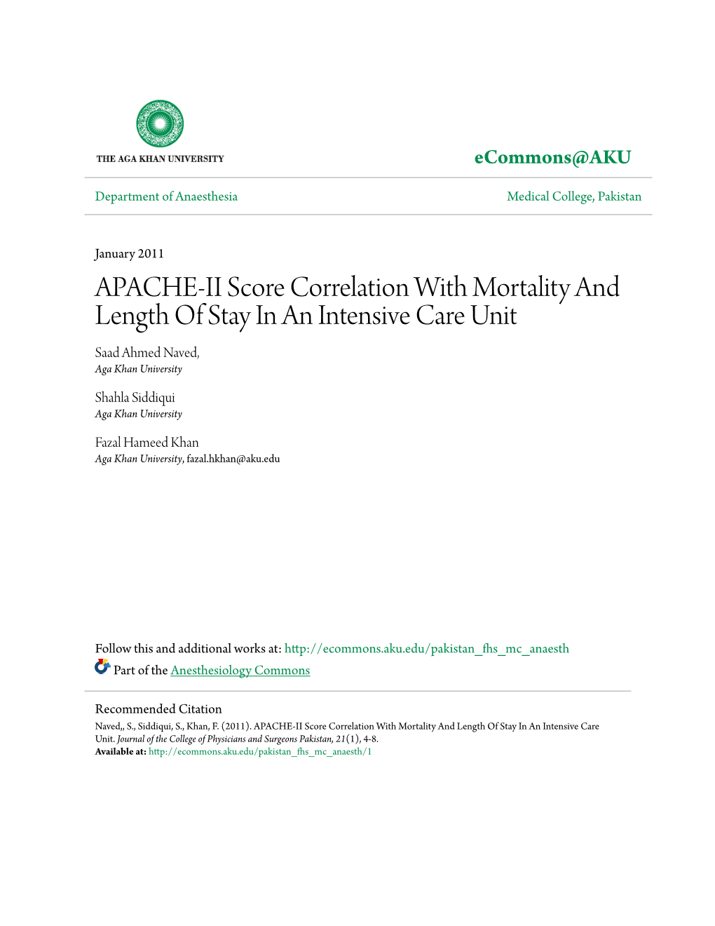 APACHE-II Score Correlation with Mortality and Length of Stay in an Intensive Care Unit Saad Ahmed Naved, Aga Khan University