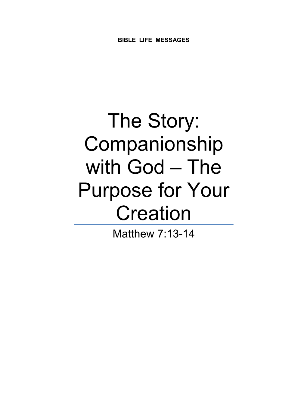 The Story: Companionship with God the Purpose for Your Creation