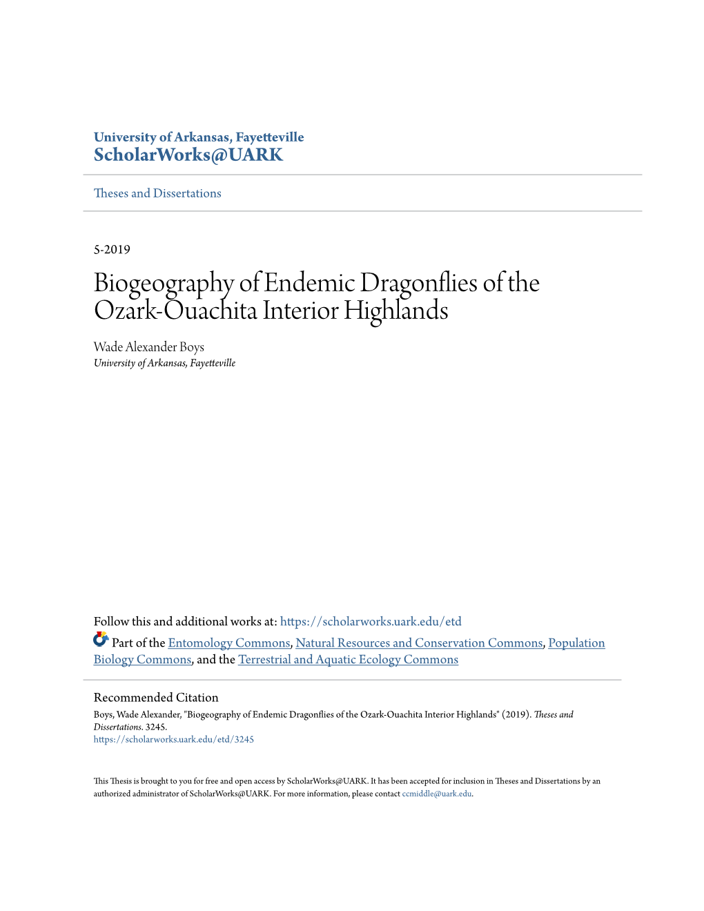 Biogeography of Endemic Dragonflies of the Ozark-Ouachita Interior Highlands Wade Alexander Boys University of Arkansas, Fayetteville