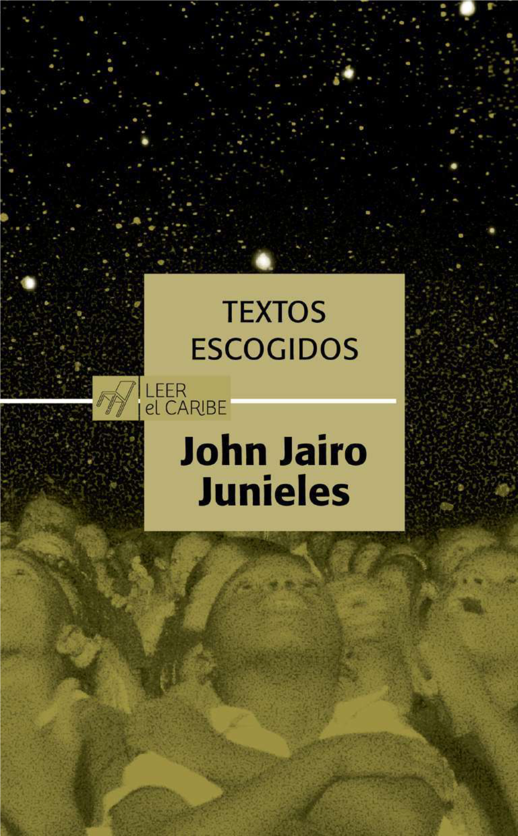 Textos Escogidos: John Jairo Junieles