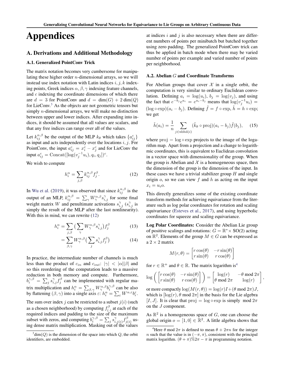 Appendices at Indices I and J Is Also Necessary When There Are Differ- Ent Numbers of Points Per Minibatch but Batched Together Using Zero Padding