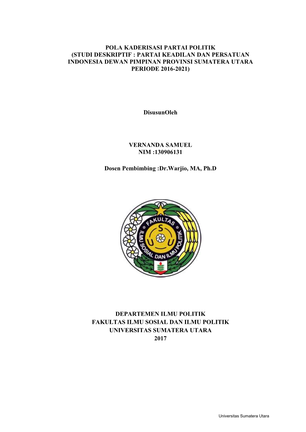 Pola Kaderisasi Partai Politik (Studi Deskriptif : Partai Keadilan Dan Persatuan Indonesia Dewan Pimpinan Provinsi Sumatera Utara Periode 2016-2021)