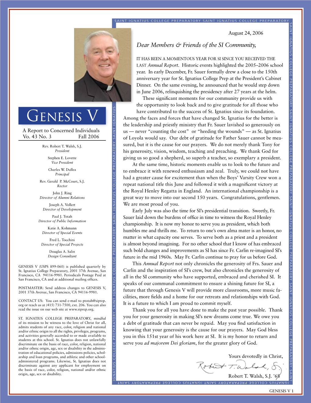 Genesis Magazine Office $10,000 Painting Studio the Ernest Go Family Girls’ Athletic Training Room $10,000 Choral Director’S Office Mr