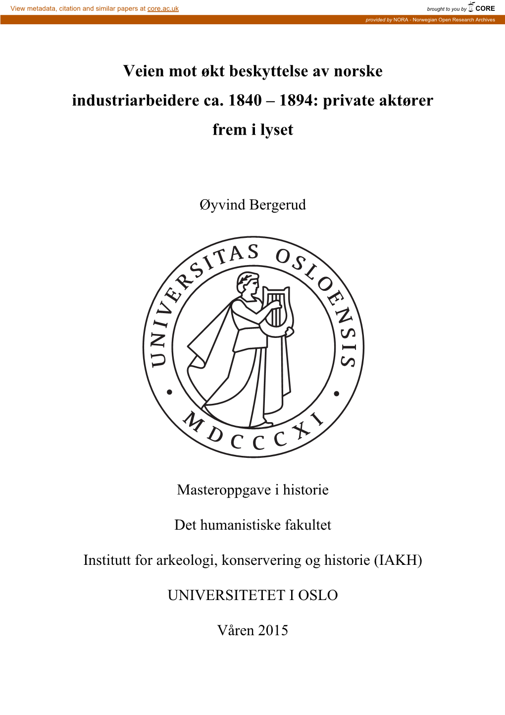 Veien Mot Økt Beskyttelse Av Norske Industriarbeidere Ca. 1840 – 1894: Private Aktører Frem I Lyset