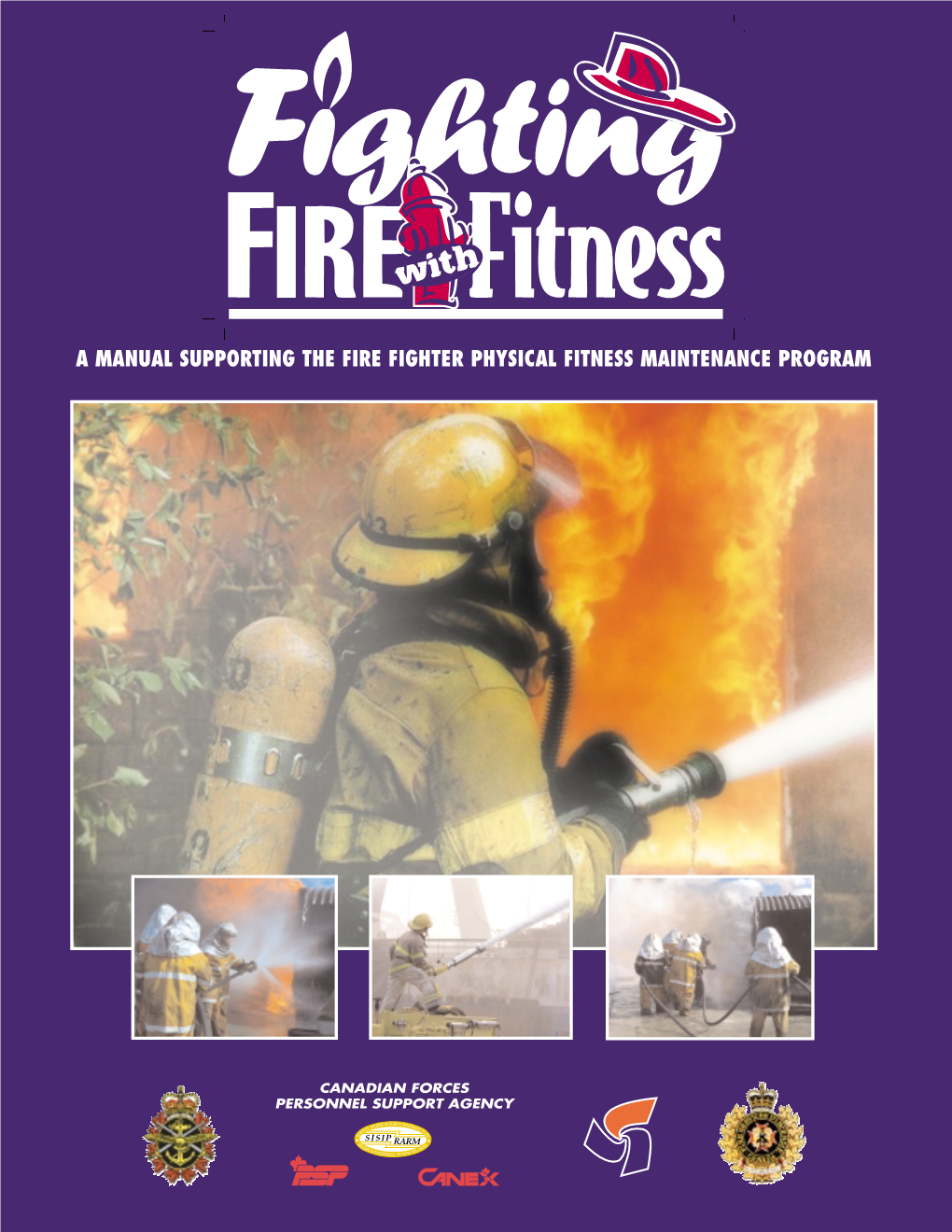 A Manual Supporting the Fire Fighter Physical Fitness Maintenance Program