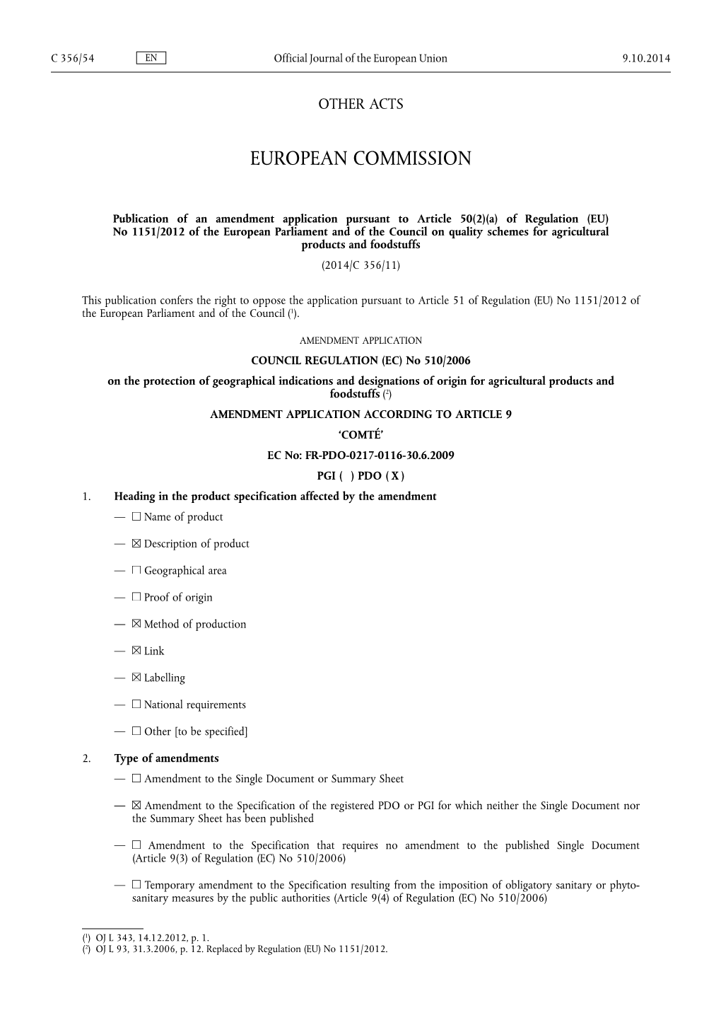 A) of Regulation (EU) No 1151 /2012 of the European Parliament and of the Council on Quality Schemes for Agricultural Products and Foodstuffs (2014/C 356/11