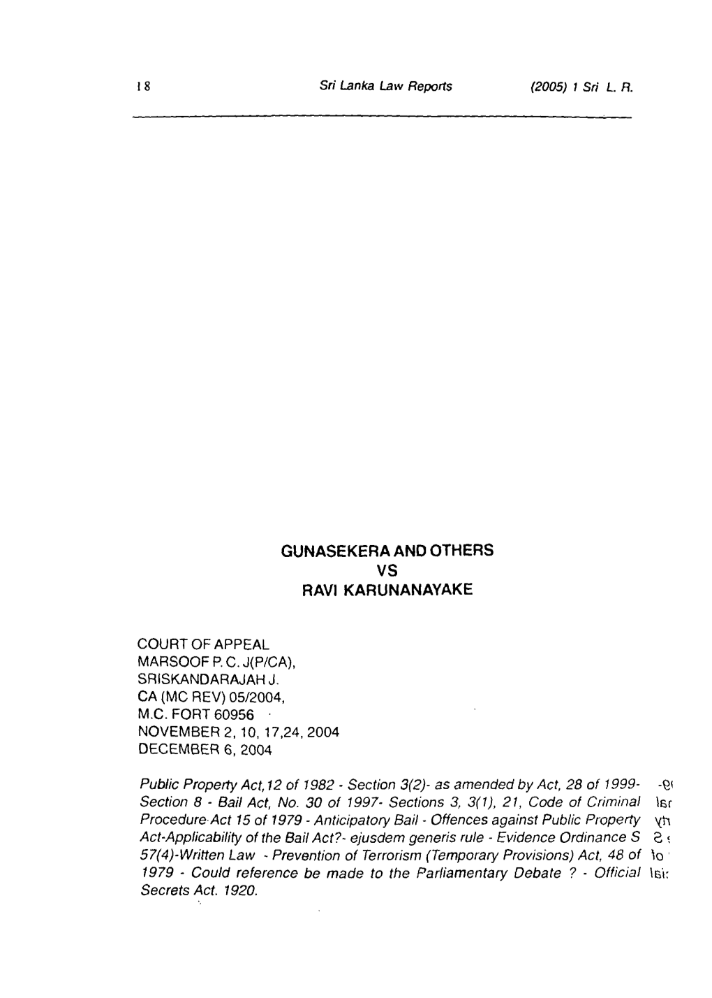 1 Sri LR GUNASEKERA and OTHERS VS RAVI KARUNANAYAKE COURT of APPEAL MARSOOF PC J(P/CA)