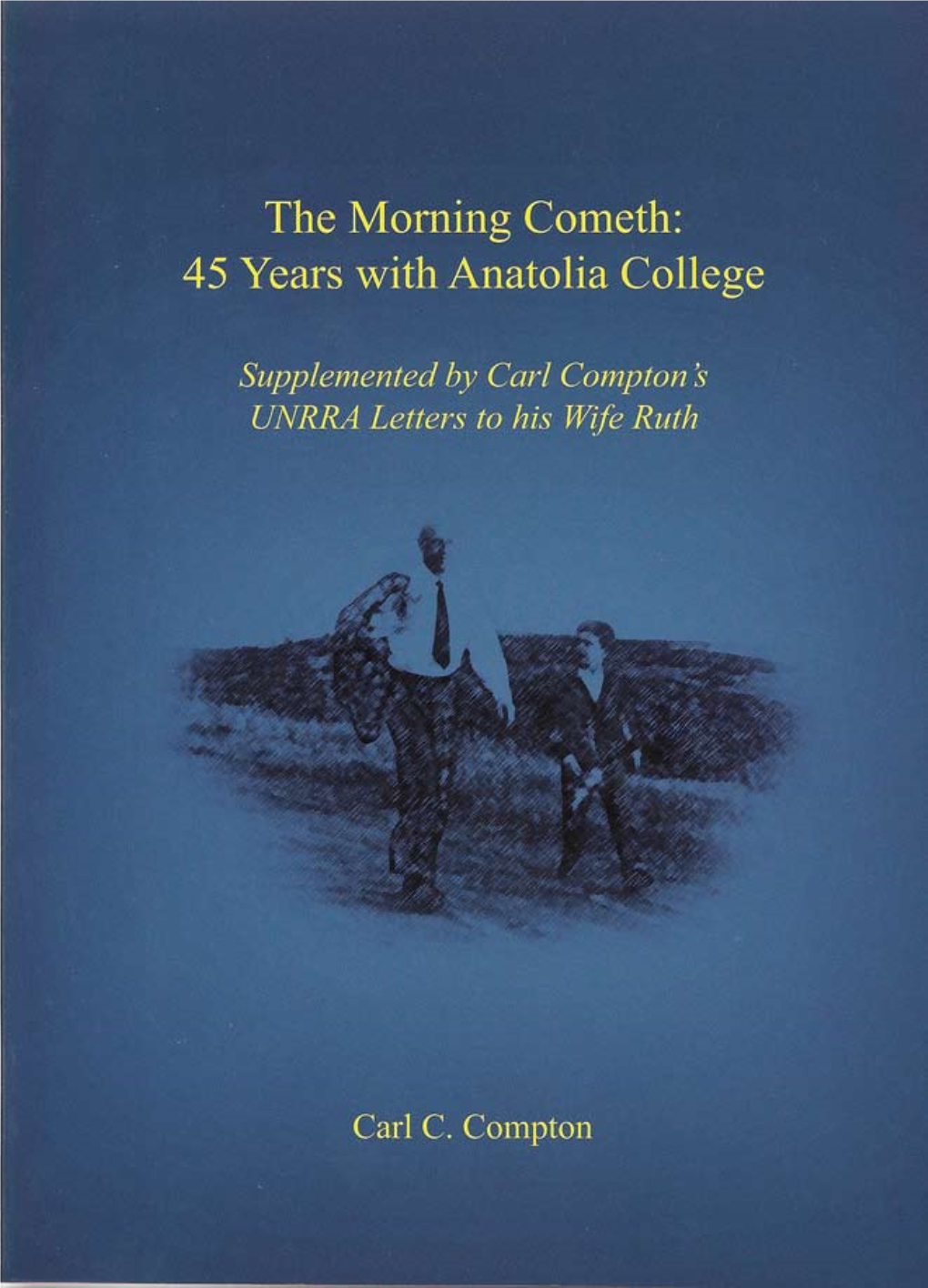 The Morning Cometh: 45 Years with Anatolia College