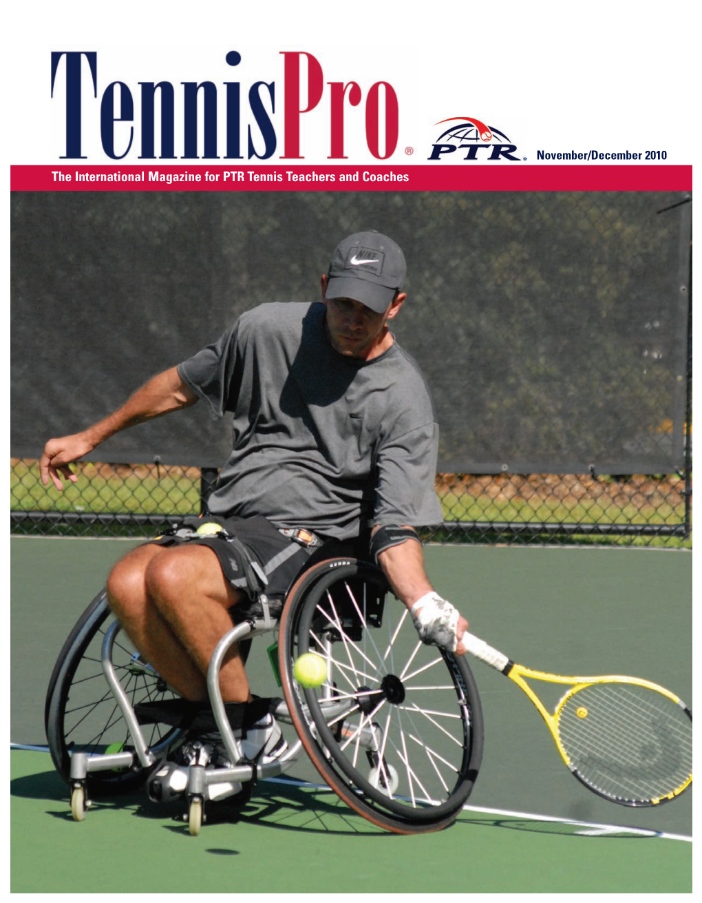 The International Magazine for PTR Tennis Teachers and Coaches Contents Volume XIX, No