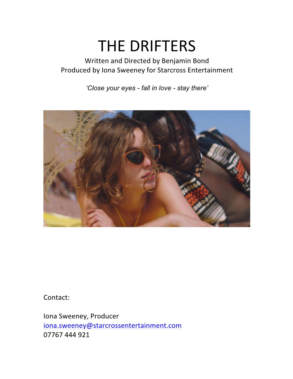 THE DRIFTERS Written and Directed by Benjamin Bond Produced by Iona Sweeney for Starcross Entertainment