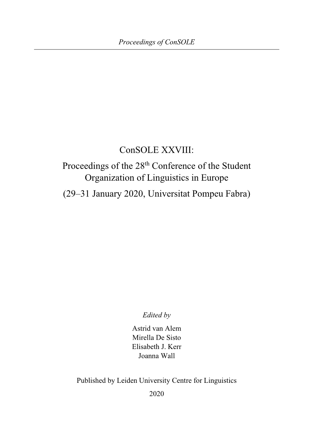 Console XXVIII: Proceedings of the 28Th Conference of the Student Organization of Linguistics in Europe (29–31 January 2020, Universitat Pompeu Fabra)