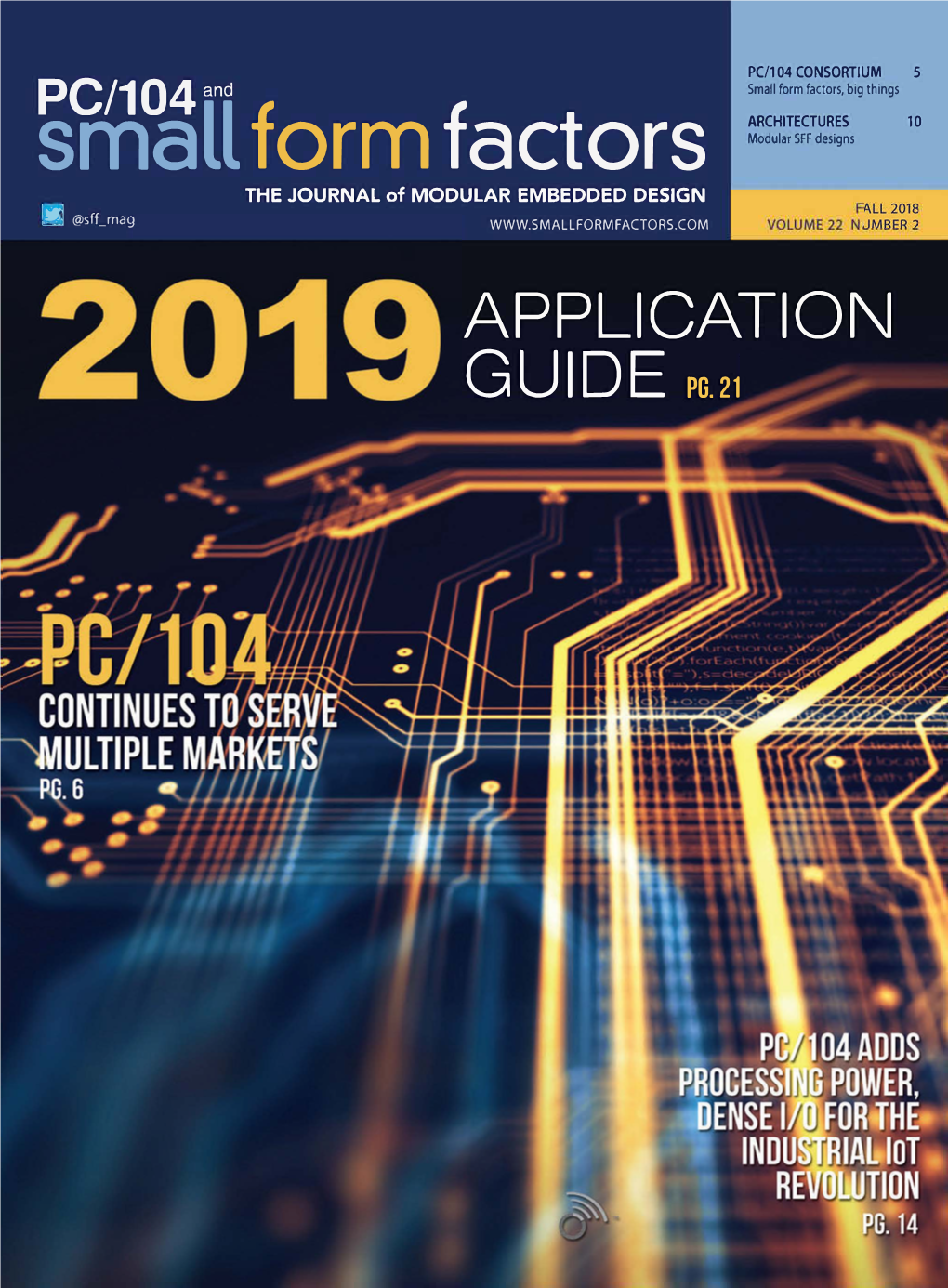 Small Form Factors, Big Things /1Q4 ARCHITECTURES ,O Psmallc Form Factors Modular SFF Designs the JOURNAL of MODULAR EMBEDDED DESIGN