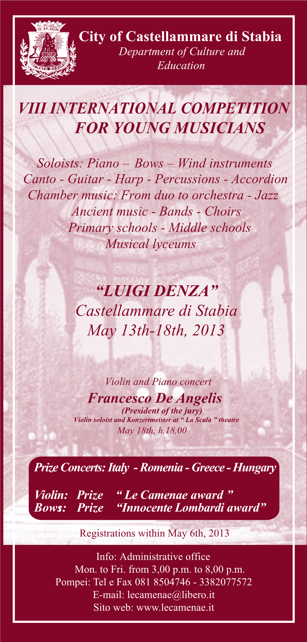 VIII INTERNATIONAL COMPETITION for YOUNG MUSICIANS “LUIGI DENZA” Castellammare Di Stabia May 13Th-18Th, 2013