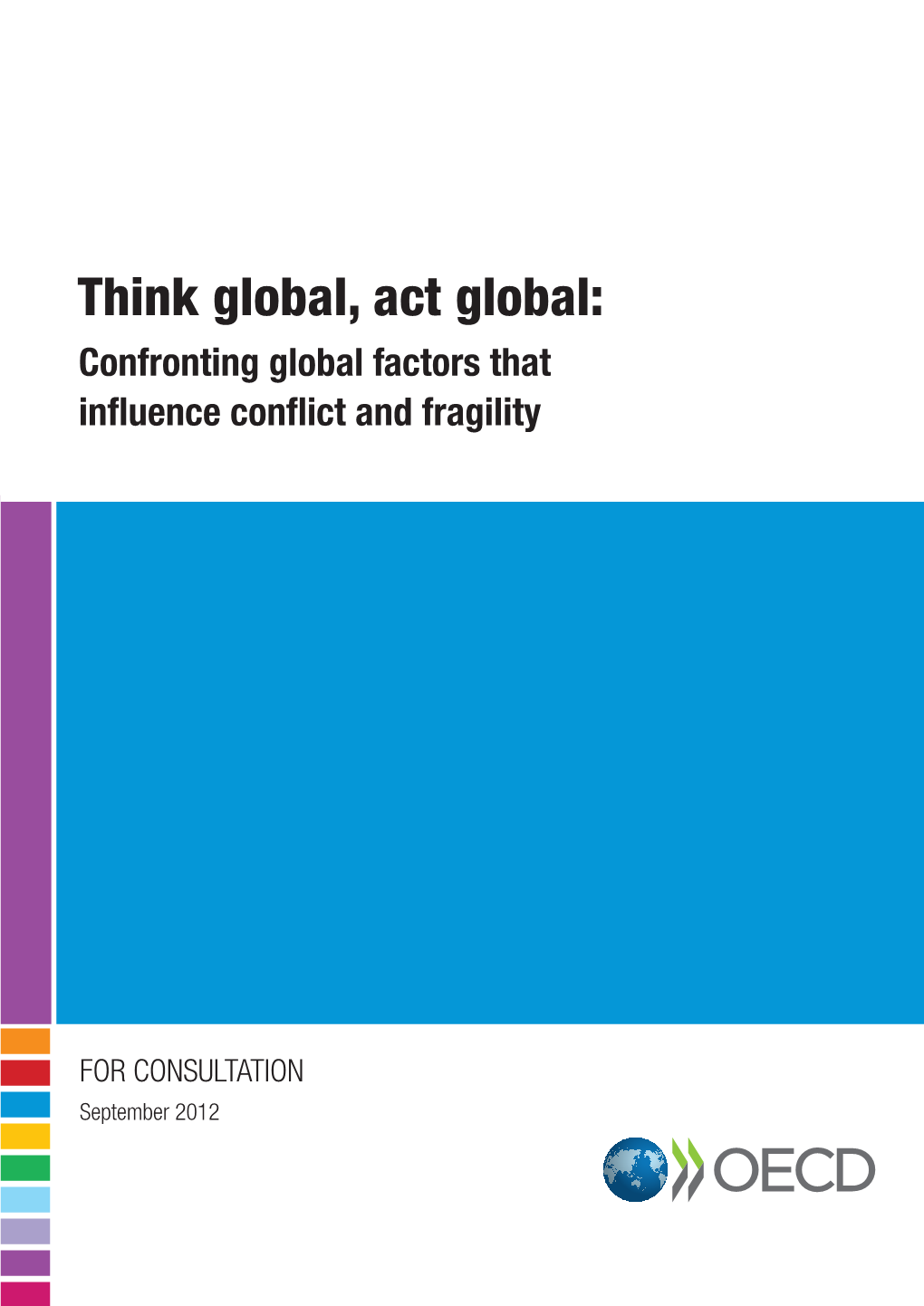 Think Global, Act Global: Confronting Global Factors That Influence Conflict and Fragility