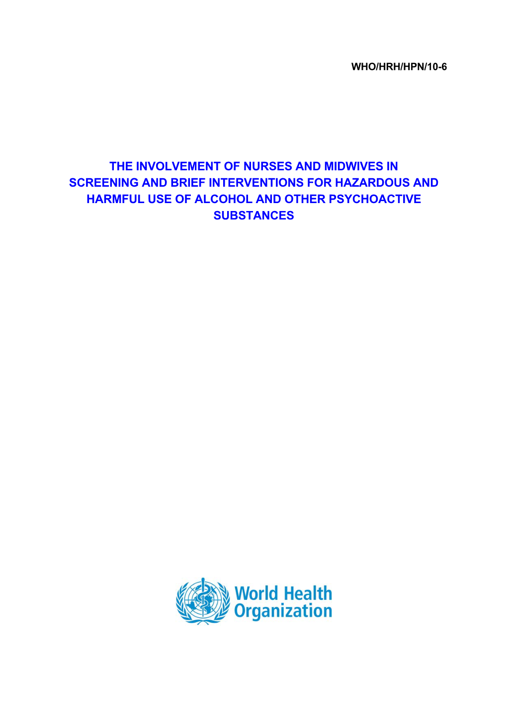 The Involvement of Nurses and Midwives in Screening and Brief Interventions for Hazardous and Harmful Use of Alcohol and Other Psychoactive Substances