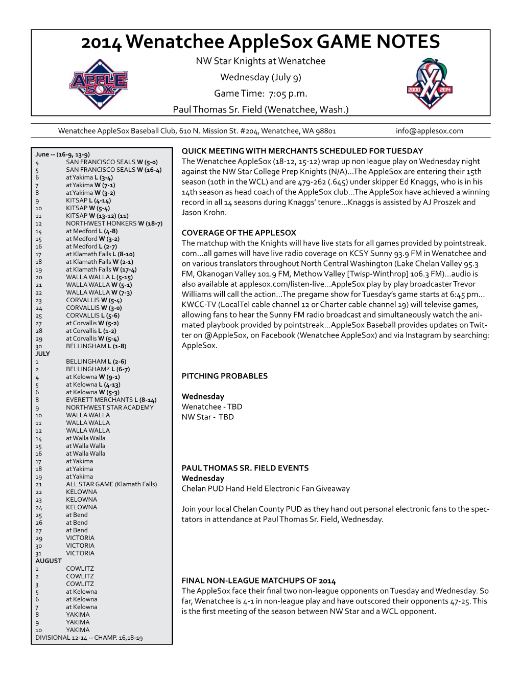 2014 Wenatchee Applesox GAME NOTES NW Star Knights at Wenatchee Wednesday (July 9) Game Time: 7:05 P.M