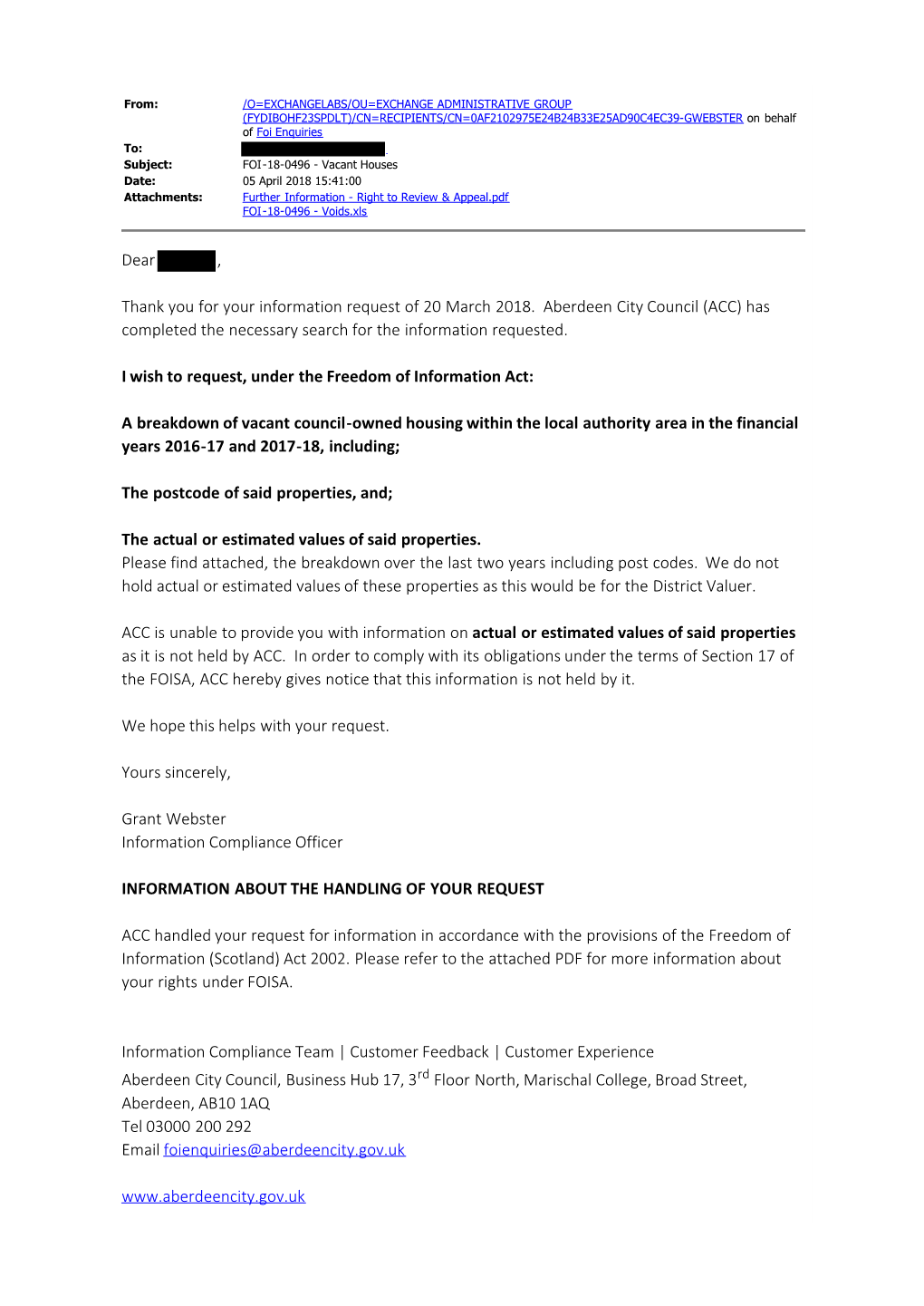 FOI-18-0496 - Vacant Houses Date: 05 April 2018 15:41:00 Attachments: Further Information - Right to Review & Appeal.Pdf FOI-18-0496 - Voids.Xls