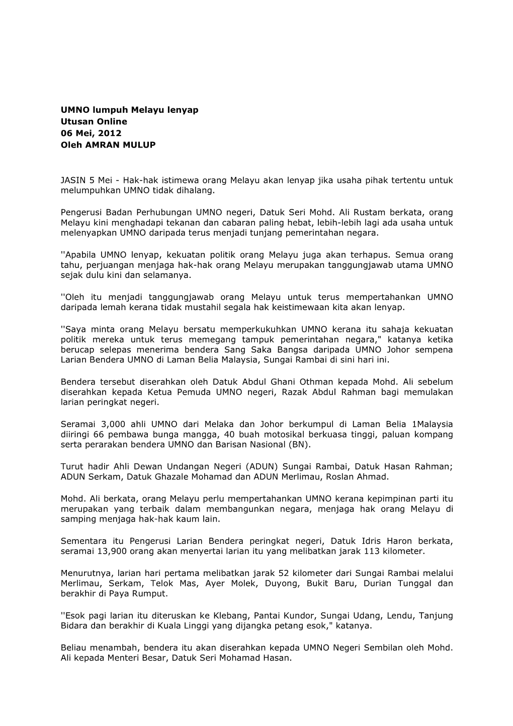 UMNO Lumpuh Melayu Lenyap Utusan Online 06 Mei, 2012 Oleh AMRAN MULUP