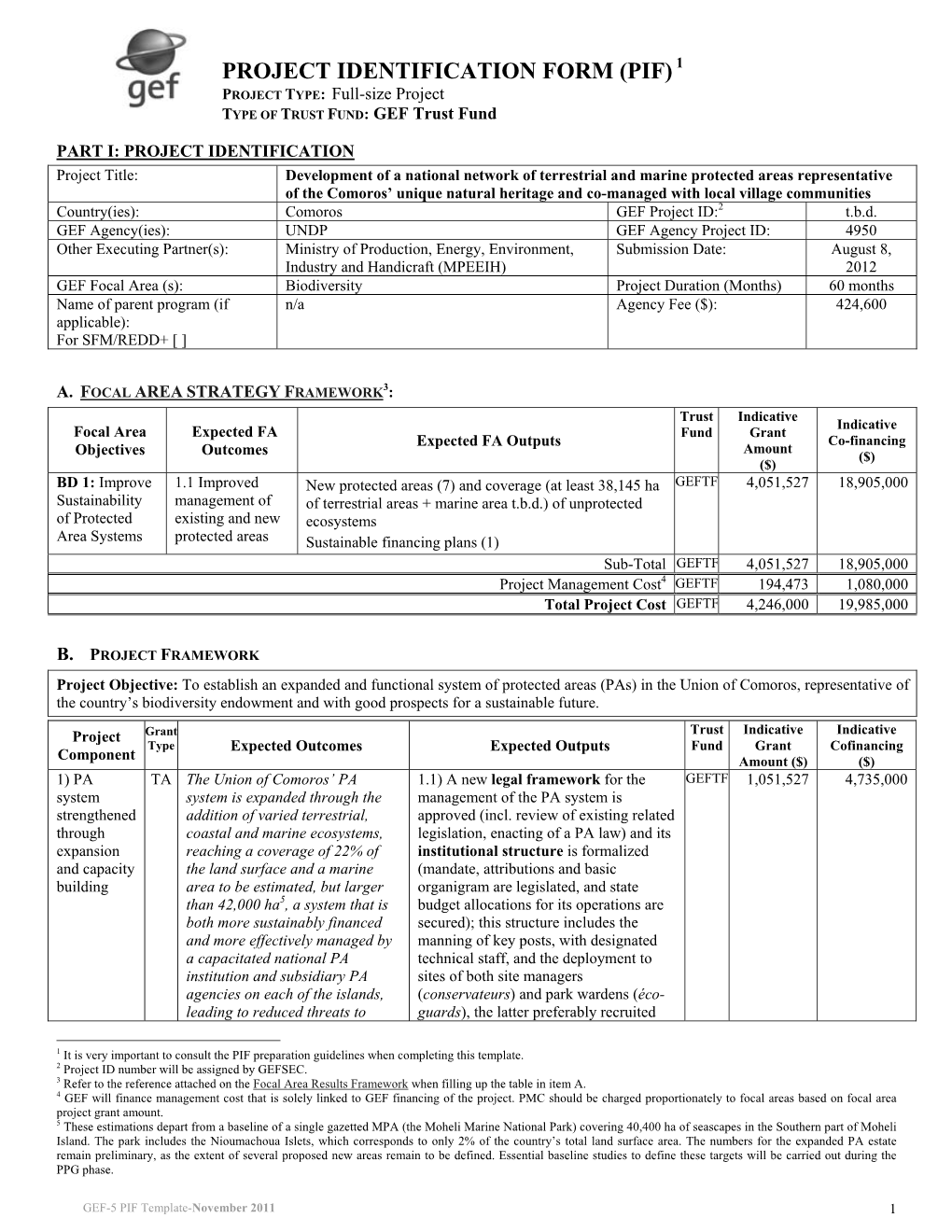 PROJECT IDENTIFICATION FORM (PIF) PROJECT TYPE: Full-Size Project TYPE of TRUST FUND: GEF Trust Fund