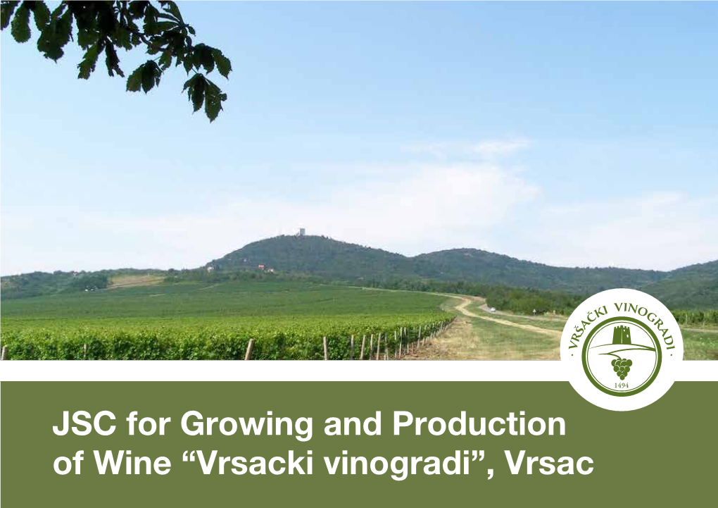 JSC for Growing and Production of Wine “Vrsacki Vinogradi”, Vrsac General Information