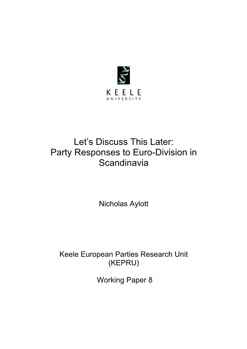 Party Responses to Euro-Division in Scandinavia