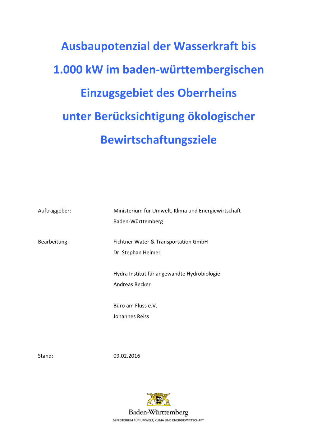 Ausbaupotenzial Der Wasserkraft Bis 1.000 Kw Im Baden-Württembergischen Einzugsgebiet Des Oberrheins Unter Berücksichtigung Ökologischer Bewirtschaftungsziele