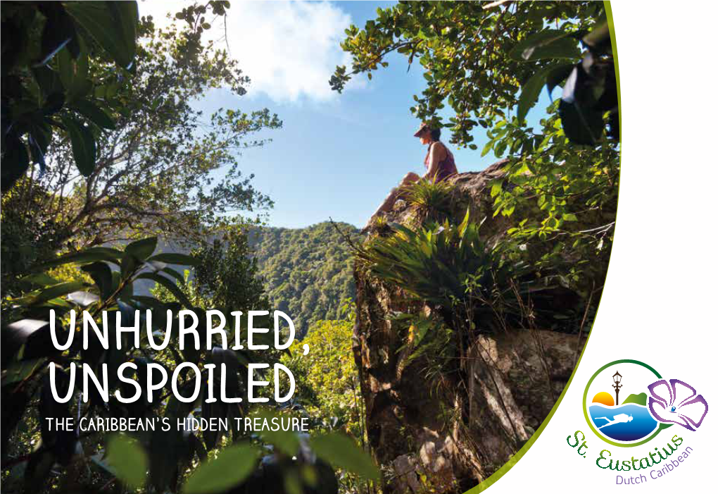 UNHURRIED, UNSPOILED the CARIBBEAN’S HIDDEN TREASURE Travel Back to the 17Th and 18Th Centuries