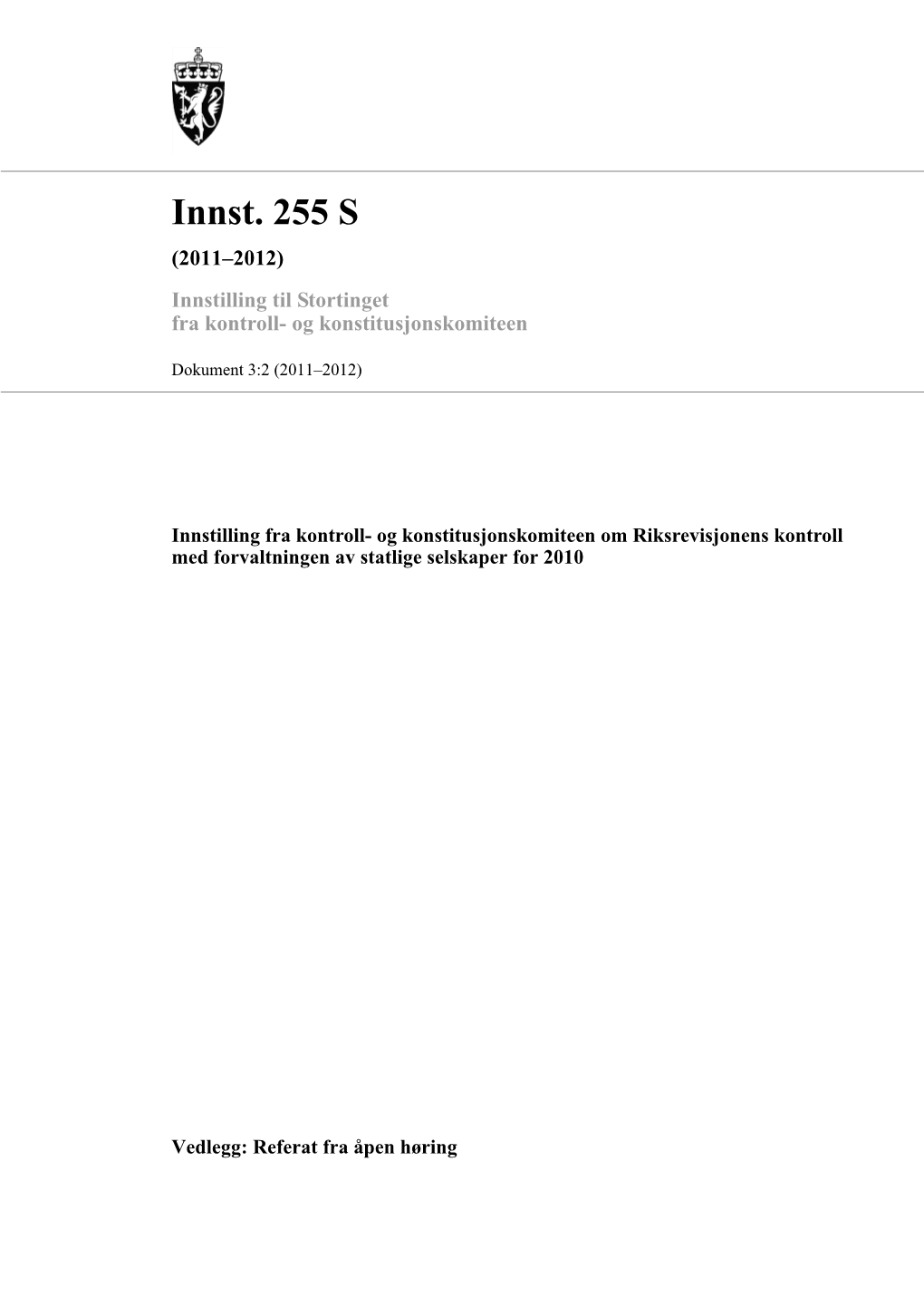 Innst. 255 S (2011–2012) Innstilling Til Stortinget Fra Kontroll- Og Konstitusjonskomiteen