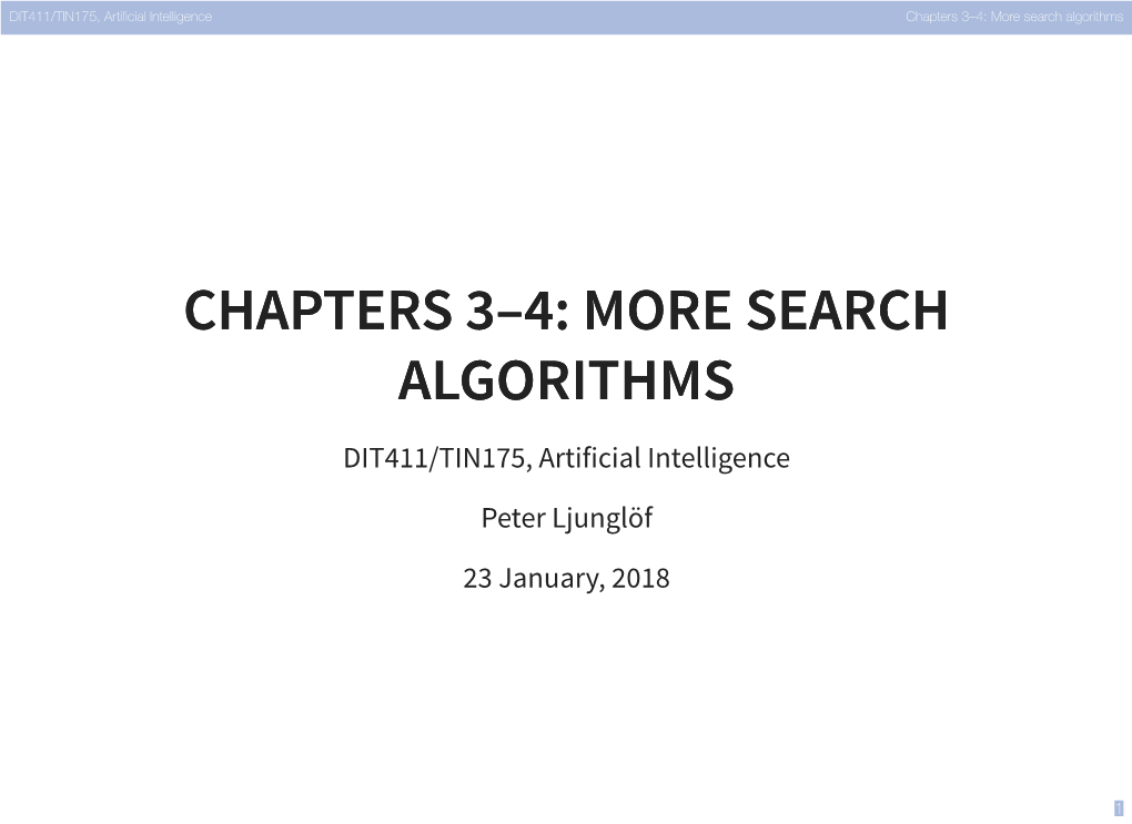 Chapters 3–4: More Search Algorithms