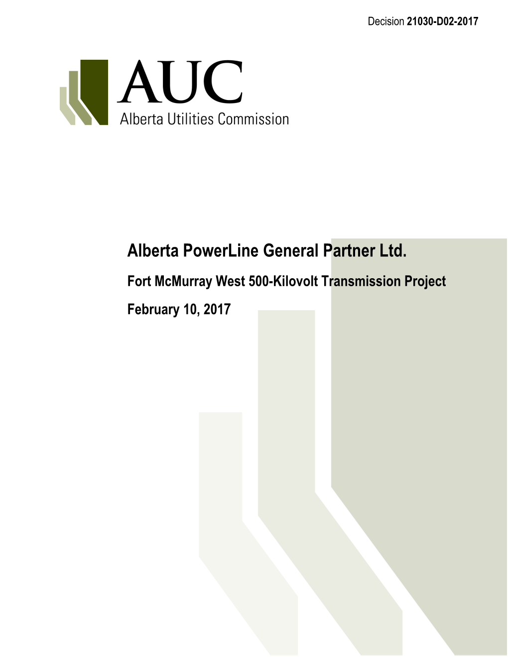 Alberta Powerline General Partner Ltd. Fort Mcmurray West 500-Kilovolt Transmission Project February 10, 2017