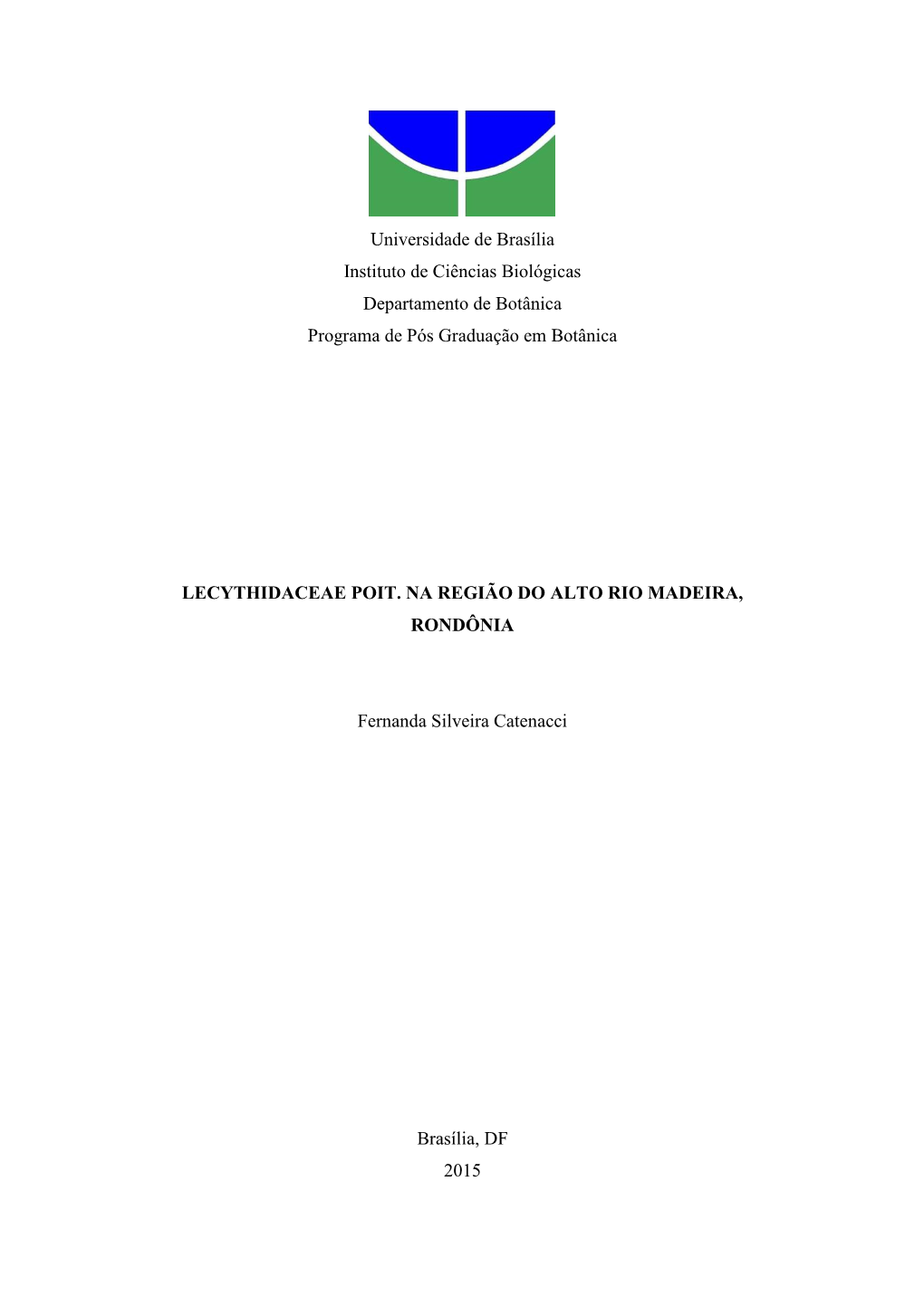 Universidade De Brasília Instituto De Ciências Biológicas Departamento De Botânica Programa De Pós Graduação Em Botânica